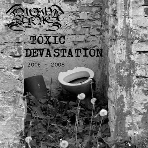 Abnormal Sickness : Toxic Devastation (2006 - 2008)